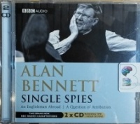 Single Spies written by Alan Bennett performed by Simon Callow, Brigit Forsyth, Edward Petherbridge and Prunella Scales on CD (Unabridged)